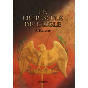 Le crépuscule de l'aigle, par Amélie Hanser
