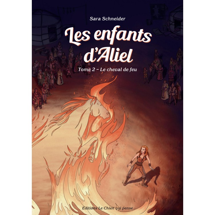 Les enfants d'Aliel - Tome 2 - Le cheval de feu, par Sara Schneider